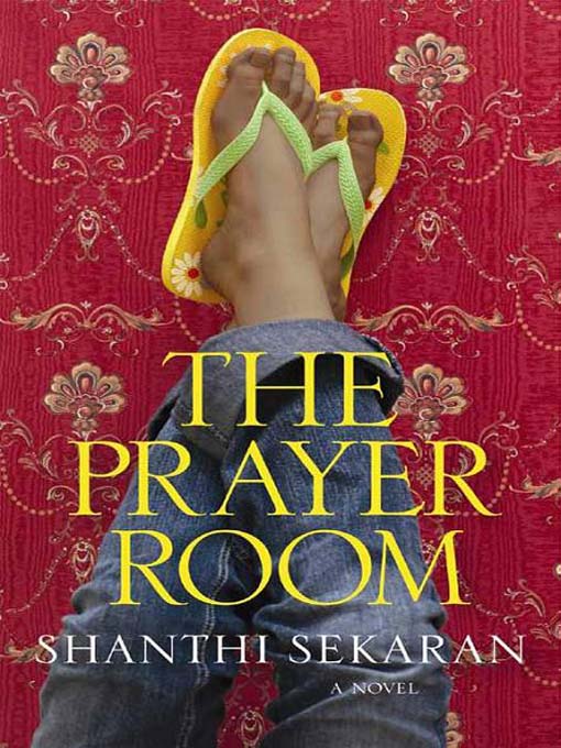 Title details for The Prayer Room by Shanthi Sekaran - Available